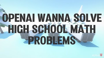 Open AI Tried to Solve High School Math Problems