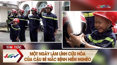 Một ngày làm lính cứu hỏa của cậu bé mắc bệnh hiểm nghèo | Truyền hình Hậu Giang