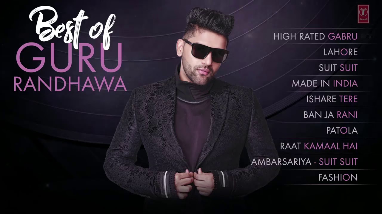 Best of Guru Randhawa  ( 2018 )