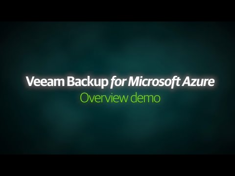 Veeam Backup for Microsoft Azure — Overview demo