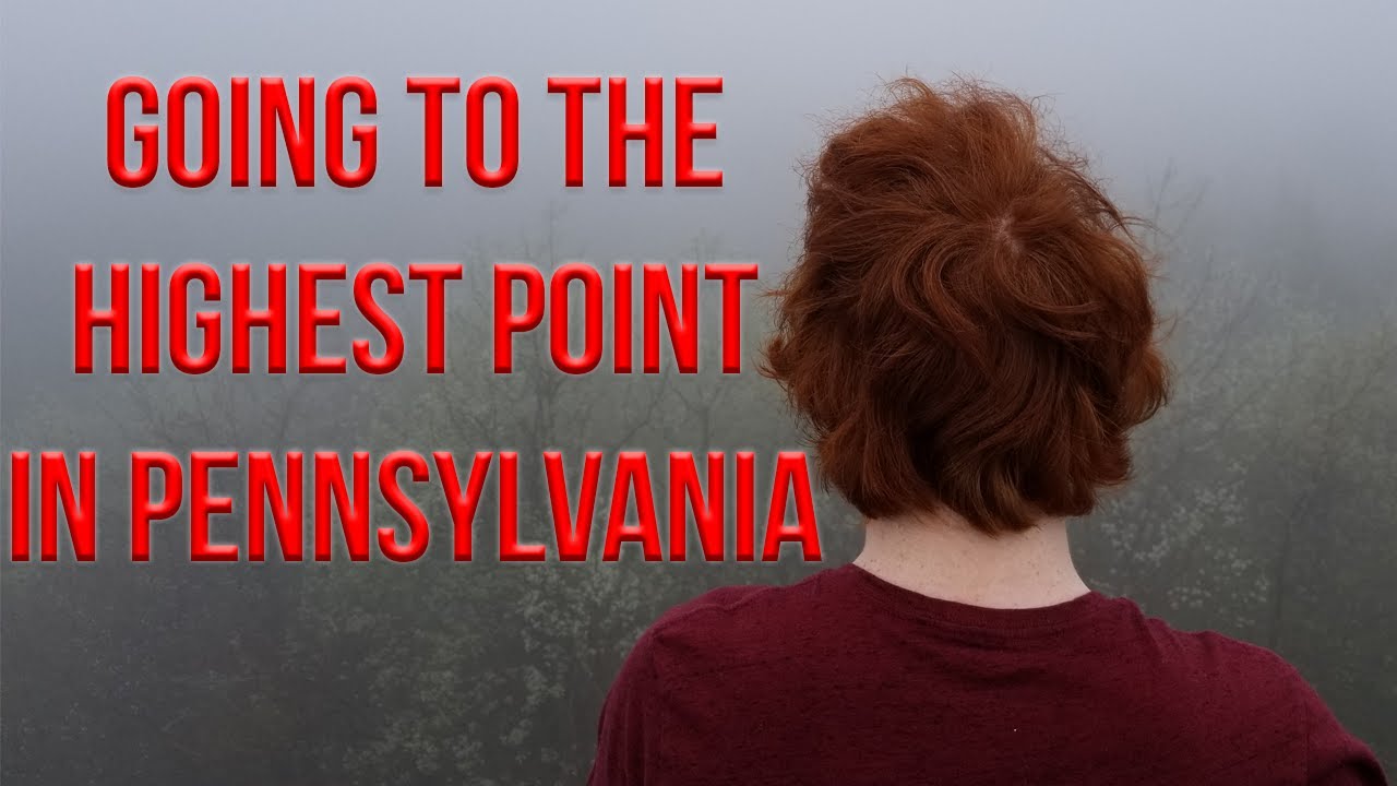 GOING TO THE HIGHEST POINT IN PENNSYLVANIA - Mt. Davis, Pennsylvania's Highpoint