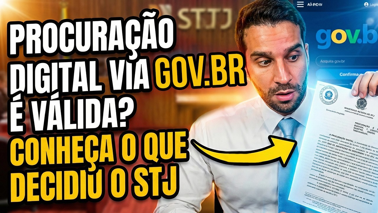 Procuração via GOV.BR dispensa firma reconhecida em cartório? STJ muda tudo?