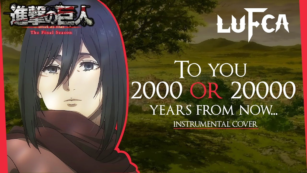 To You 2000…or…20000 Years From Now / 二千年… 若しくは… 二万年後の君へ - Instrumental Cover
