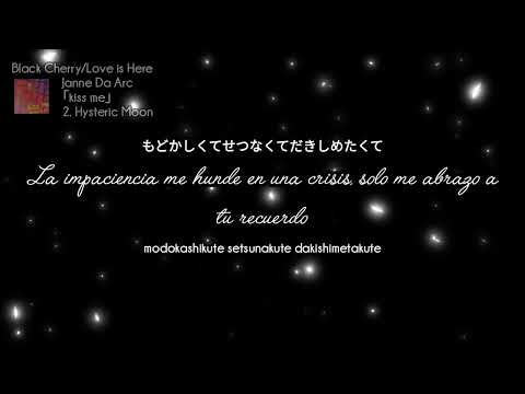 Janne Da Arc - Hysteric Moon (kanji, kanas, romaji, sub español)