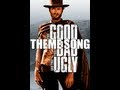 The good the bad and the ugly  theme song