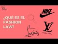 Te explicamos qué es el FASHION LAW (y si puedes ejercerlo en Latinoamérica).