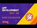 Android App Development | Day - 04 | Basic Calculator App | Aman Kesharwani | Team Debuggers
