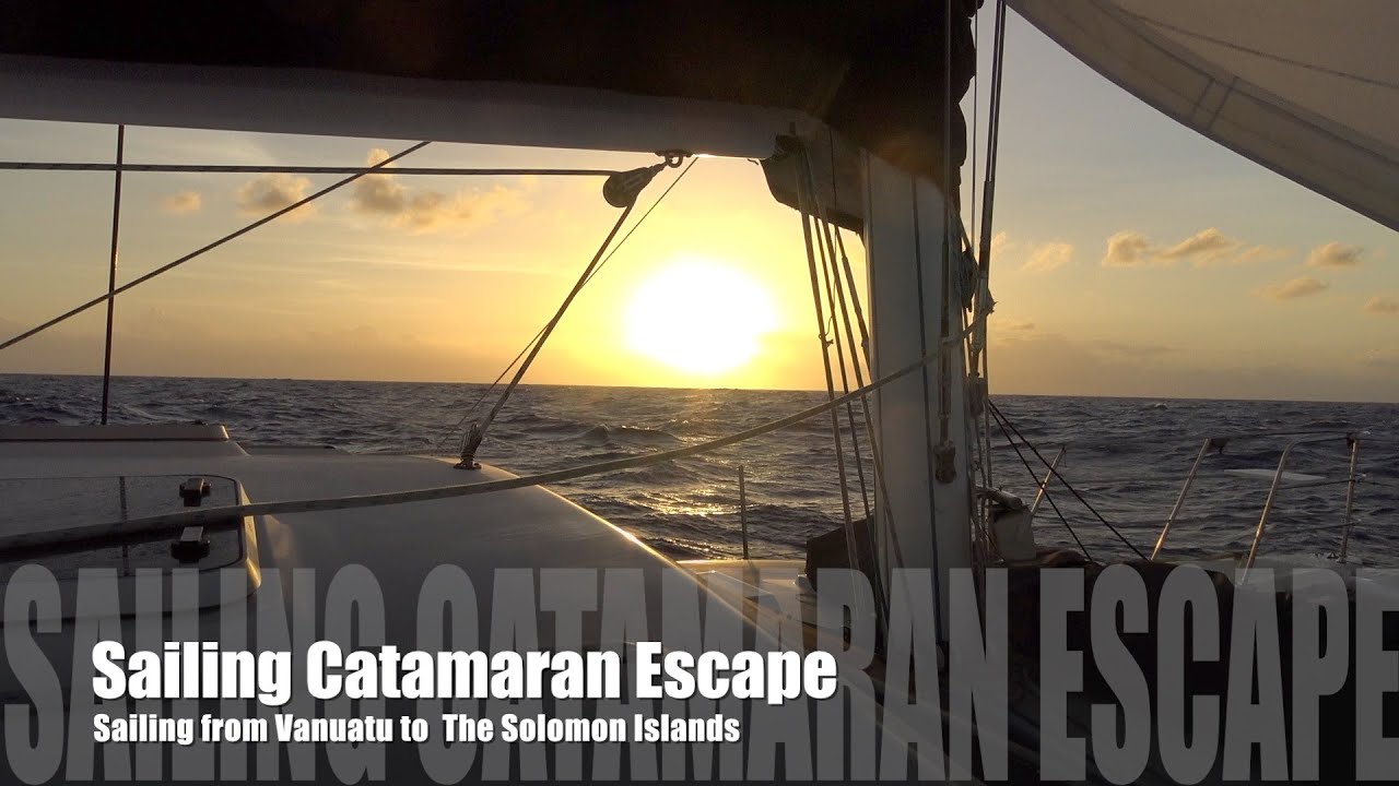 Episode 31   Sailing from Vanuatu to The Solomon Islands