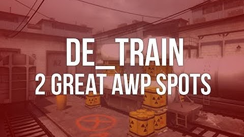 CS:GO Tip Series - de_train - 2 AWP Spots