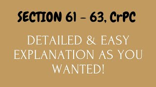 Section 61 - 63, CrPC | Chapter VI | Processes To Compel Appearance