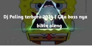 Download lagu DJ paling terbaru 2024 | gila bass nya bikin oleng