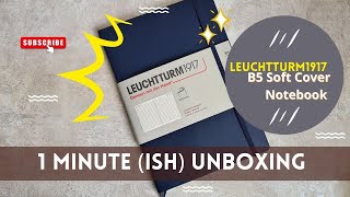 1 Minute ( ish) Unboxing | Leuchtturm1917  B5 Soft Cover Notebook