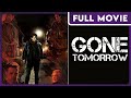 Gone Tomorrow | Crime | Action | Thriller | FULL ENGLISH MOVIE