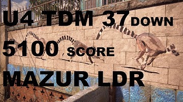 Uncharted 4 TDM New Personal Record 5100 Score with Mazur LDR 37 Down
