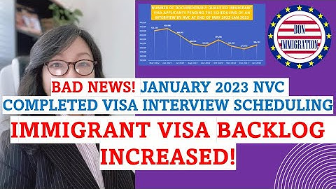 Bad news! January 2023 NVC completed immigrant visa interview scheduling.  IV backlog increased.