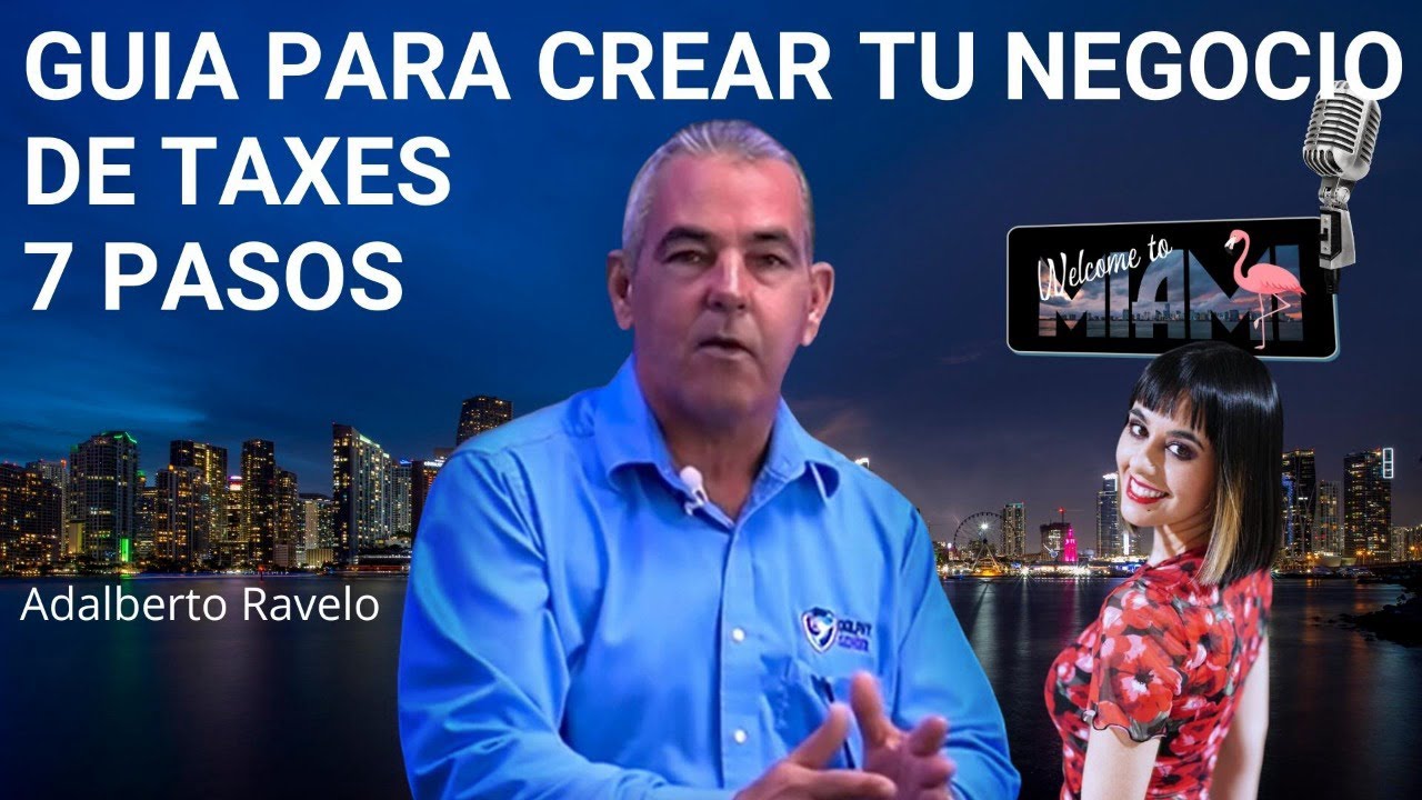 7 FÁCILES PASOS para Crear TU Negocio de Taxes en EEUU | Guia ...