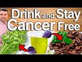 Drink and stay cancer free  top 5 anti cancer green juices smoothies and more