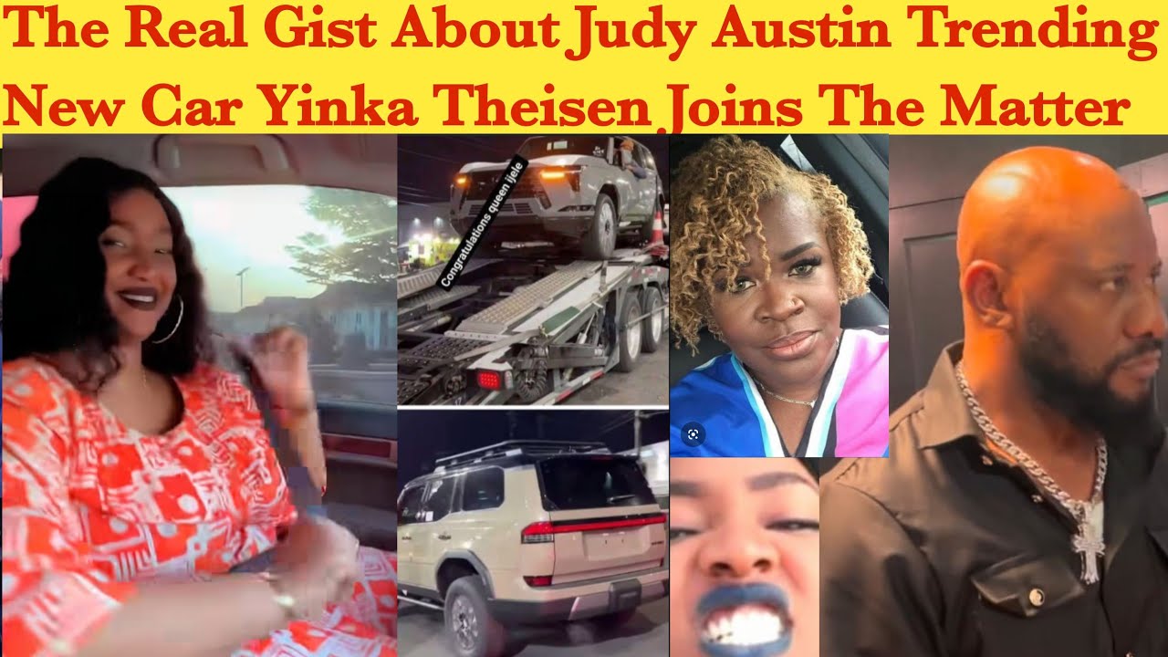 AREA DON RED 🚨 ~ THE REAL GIST ABOUT JUDY AUSTIN TRENDING NEW CAR YINKA THEISEN JOINS THE MATTER