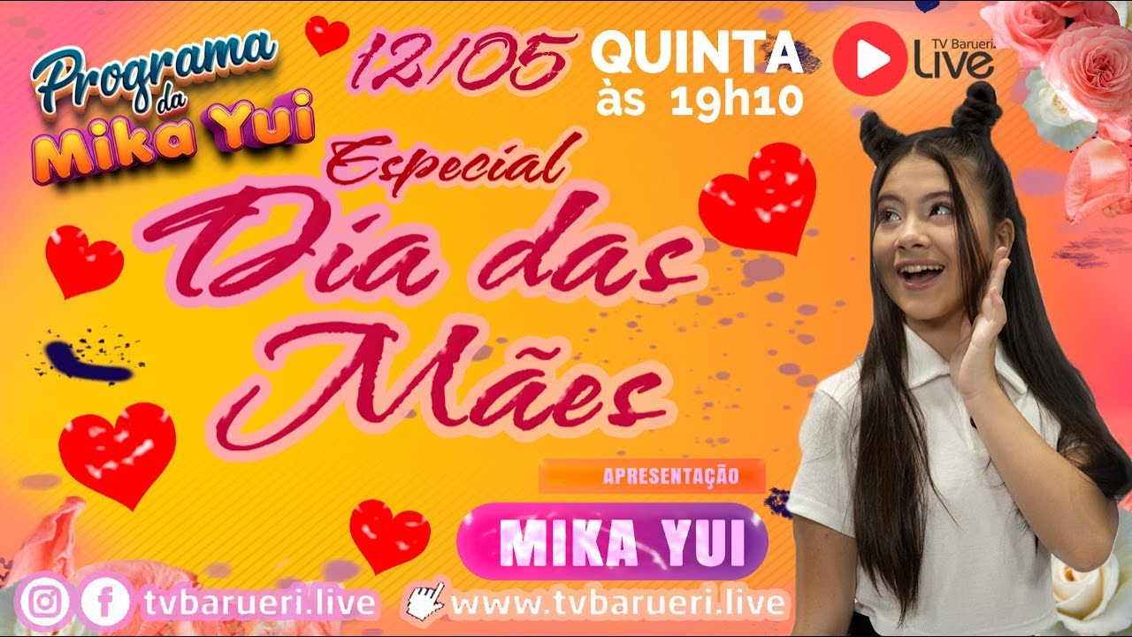 Especial Dia Das Mães | Programa Da Mika Yui