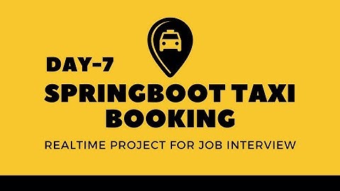 #7 Spring Boot Project Step by Step | Spring Boot Project for beginners | Taxi Booking in SpirngBoot