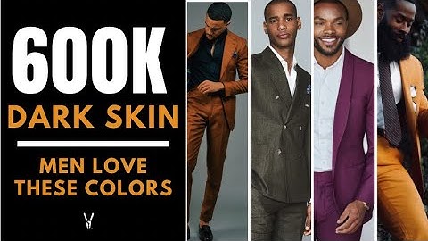 7 COLORS FOR DARK COMPLEXION MEN LOVE  |  COLORS TO WEAR IN THE FALL