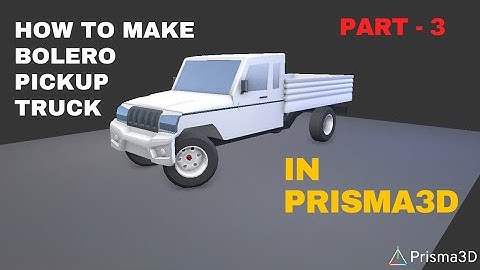 Create a Bolero pickup in prisma3d part-3 #prisma3dtoturial