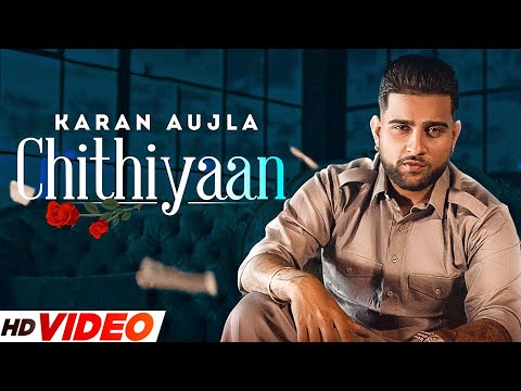 Chithiyaan Karan Aujla (Official Video) | Tanu | New Punjabi Song 2023 | Latest Punjabi Song 2023