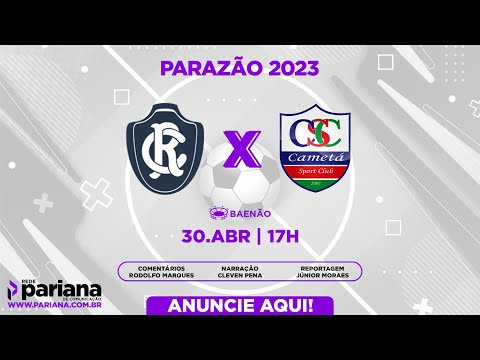 REMO 4 X 0 CAMETÁ | 30.04.23 | PARAZÃO 2023