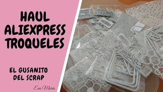 HAUL Aliexpress 1ª Parte (Troqueles) (Links de los troqueles en la cajita de información)