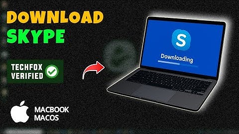 How to Download and Install Skype on Your MacBook - Full Guide