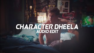 Character Dheela Edit Audio