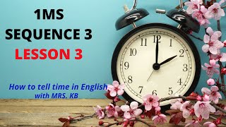 #MS1 #SEQUENCE​3 /#LESSON 3/ #TELLING #TIME