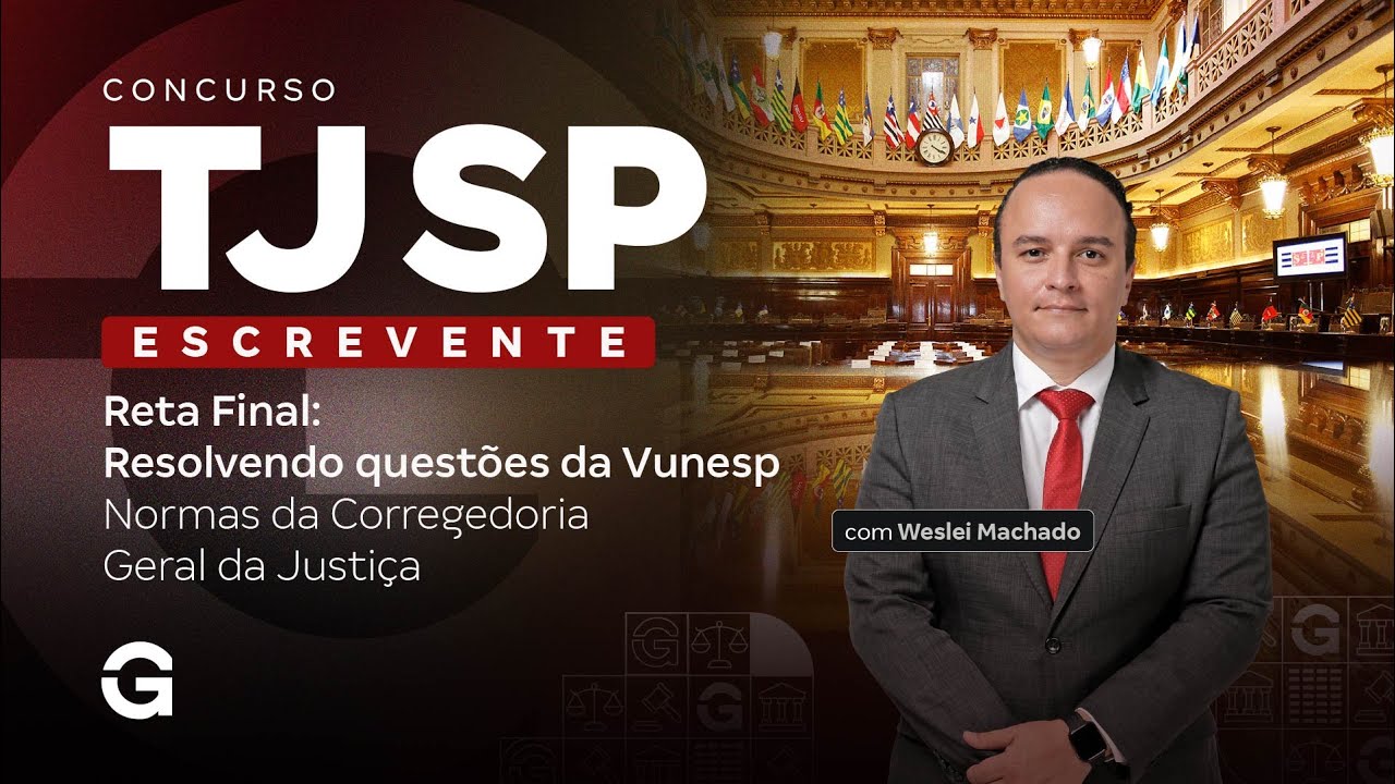 Concurso TJ SP Escrevente | Reta Final: Questões da Vunesp: Normas da Corregedoria Geral da Justiça