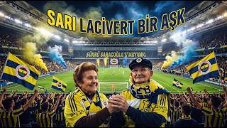 💛 Sari Laci̇vert Bi̇r Aşk 💙 Efsane Fenerbahçe Taraftar Marşı (Bu Marş Kadıköyde Çalacak) 🏆