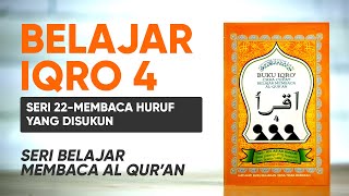 Belajar Mengaji Iqro 4 LENGKAP dengan Suara: Belajar Membaca AlQuran dengan CEPAT (Seri 22)