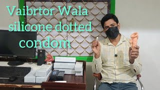 Soft silicone Vaibrtor Wala dotted condom Hathi Dragon condom for men use Full Video Riveiw