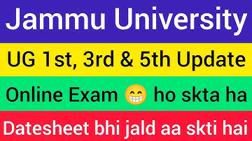 Jammu University Latest Update || UG Ist, 3rd & 5th Sem. || Online Mode 😁 ho skta hai? || Datesheet?