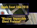 Apple event opening film vs mission impossible  ghost protocol