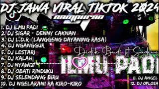 DJ ILMU PADI X SIGAR X LESTARI ｜ DJ JAWA VIRAL TIKTOK 2024 CAMPURAN - SOUNDRENALINE HOREG PATAH HATI