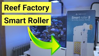 Reef Factory Smart Roller S Review