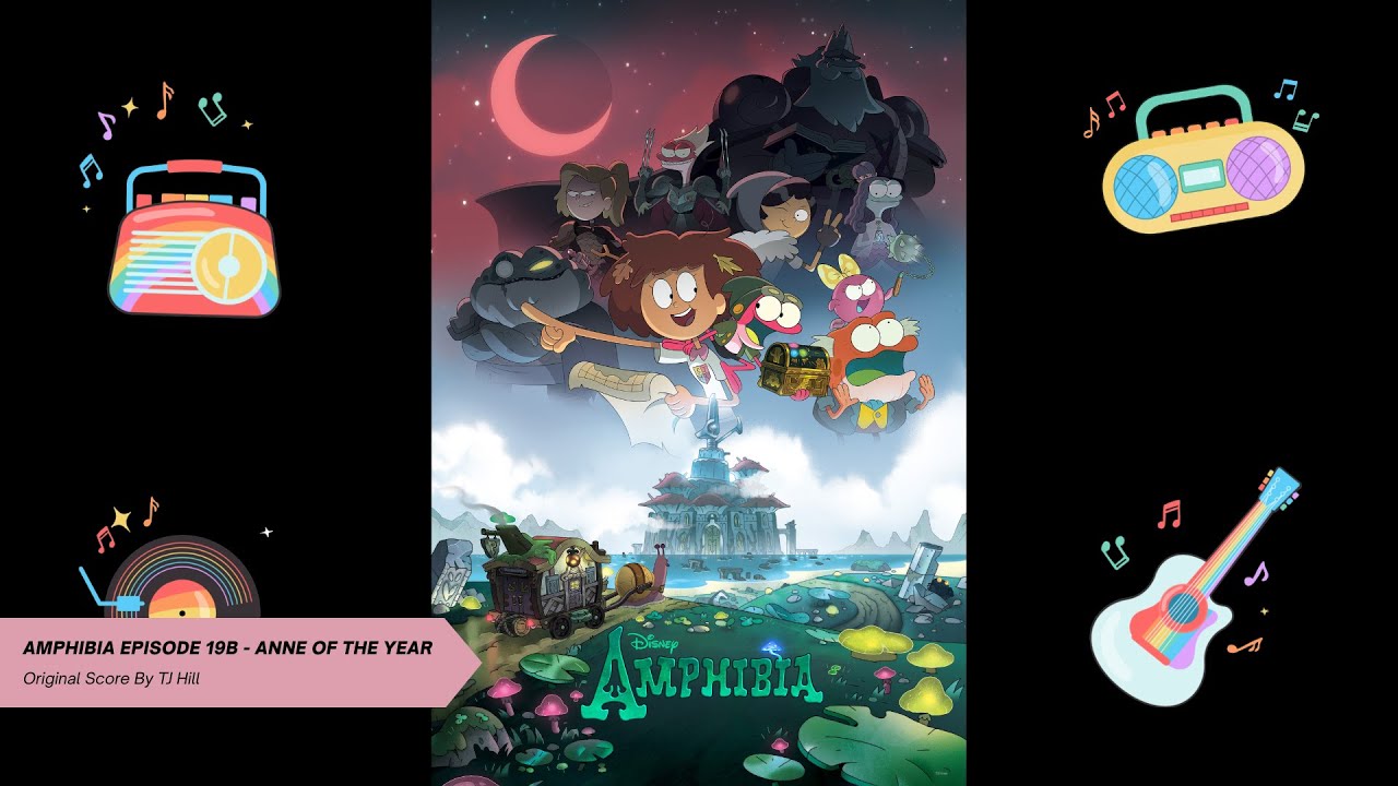 Amphibia Episode 19b - Anne of the Year | Original Score By TJ Hill