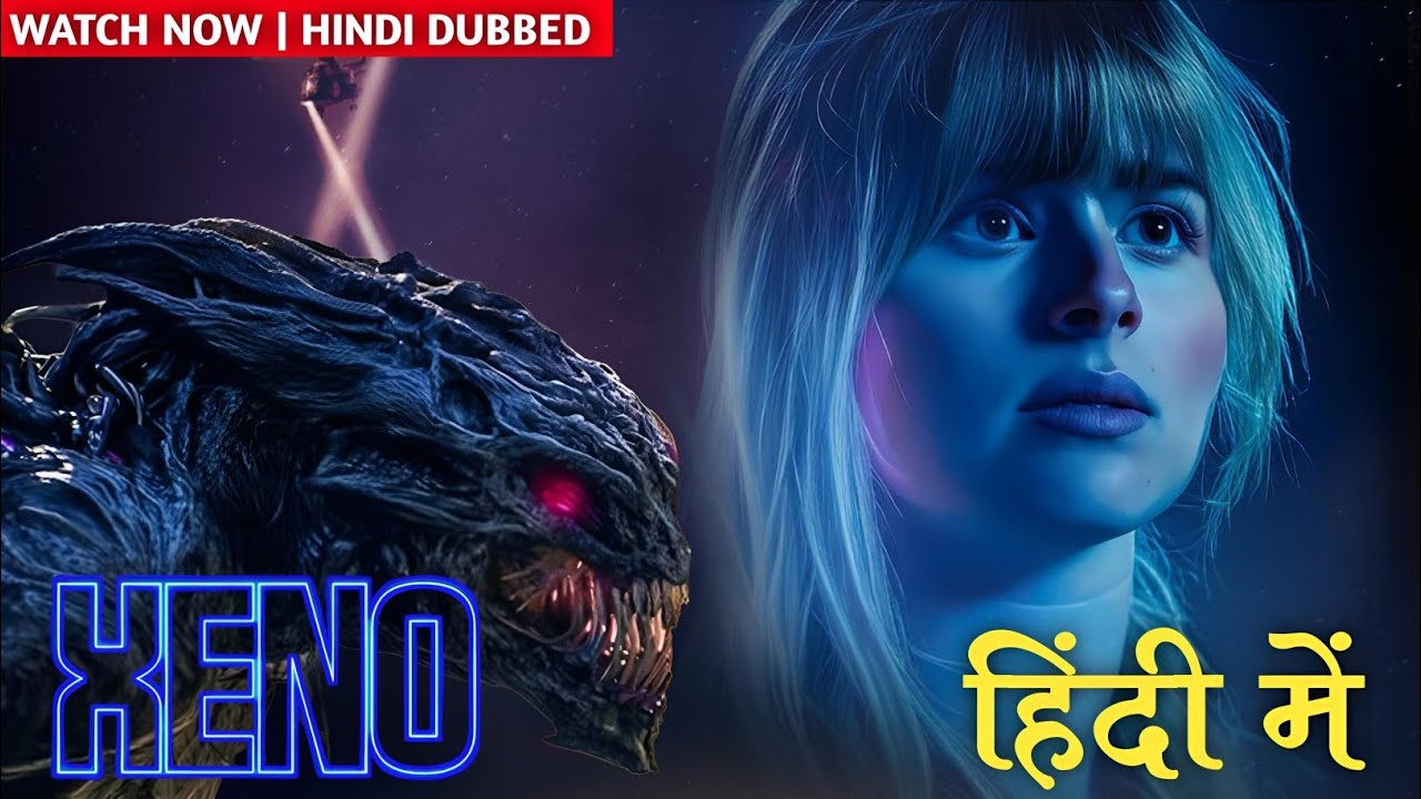 Xeno Hindi Dubbed Movie Available Now | Xeno Hindi Trailer | New Hindi Dubbed Movie