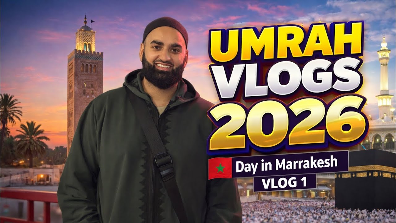 Umrah Vlogs 2026 - Day in Marrakesh 🇲🇦