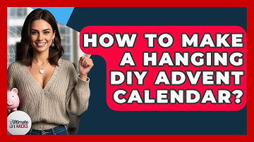 How To Make A Hanging DIY Advent Calendar? - Ultimate Life Hacks