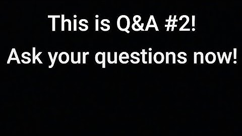 Q&A!! Comment down your questions!