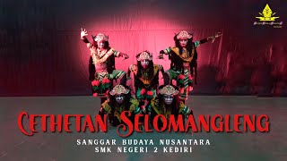 Download Lagu CETHETAN SELOMANGLENG - SANGGAR BUDAYA NUSANTARA MP3