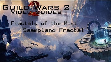 Guild Wars 2: How to do Fractals of the Mist - Swampland Fractal dungeon