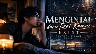 Mengintai Dari Tirai Kamar – Exists | Symphonic Rock Cover