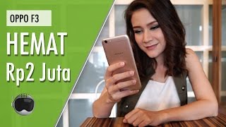 OPPO F3 Quick Review Indonesia: Penyempurna F1s