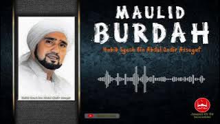 Maulid Burdah - Maulid Burdah Habib Syech - Pembacaan Maulid Burdah Full